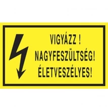 Vigyázz! Nagyfeszültség! Életveszélyes! Vinil matrica 100x60