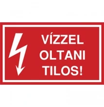 Vízzel oltani tilos! Vinil matrica 100x60