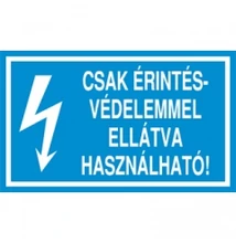 Csak érintésvédelemmel ellátva használható! Vinil matrica 100x60