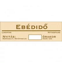 Ebédidő miatt zárva! Nyitás: ... órakor (bézs/barna, három nyelvű) Vinil matrica 250x80