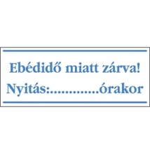 Ebédidő miatt zárva! (kék/fehér, magyar nyelvű) Vinil matrica 250x100