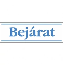 Bejárat (kék/fehér, magyar nyelvű) Vinil matrica 250x80