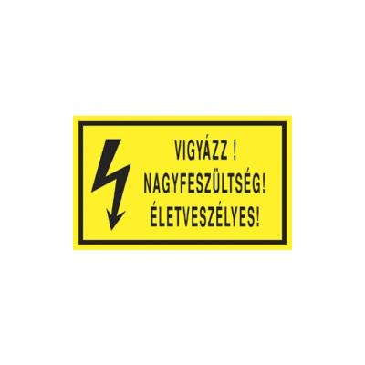 Vigyázz! Nagyfeszültség! Életveszélyes! Vinil matrica 100x60