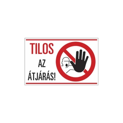 Tilos az átjárás! Horganyzott lemez Tábla 250x160